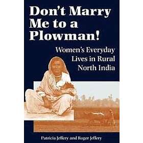 Patricia Jeffery: Don't Marry Me To A Plowman!