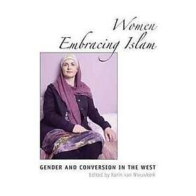 Karin van Nieuwkerk: Women Embracing Islam