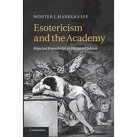 Wouter J Hanegraaff: Esotericism and the Academy