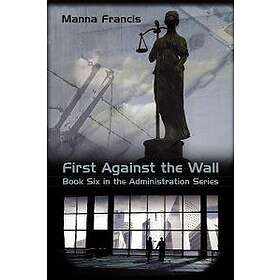 Manna Francis: First Against the Wall