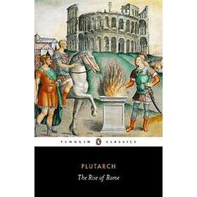 Plutarch: The Rise of Rome