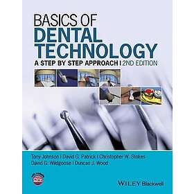 T Johnson: Basics of Dental Technology 2e A Step By Approach