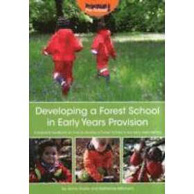 Katherine Milchem, Jenny Doyle: Developing a Forest School in Early Years Provis
