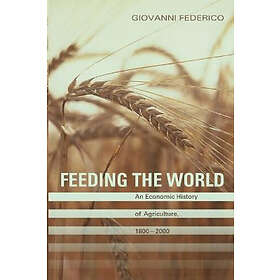 Giovanni Federico: Feeding the World
