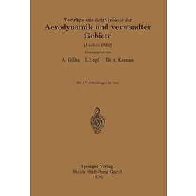 August Gilles, L Hopf, E J Karman: Vortrage aus dem Gebiete der Aerodynamik und verwandter