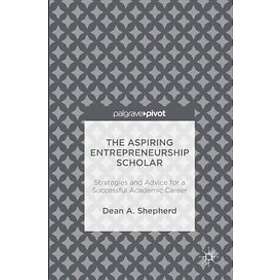 Dean A Shepherd: The Aspiring Entrepreneurship Scholar