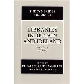 Elisabeth Leedham-Green: The Cambridge History of Libraries in Britain and Irela