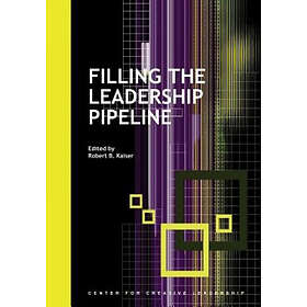 Robert B Kaiser: Filling the Leadership Pipeline