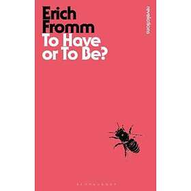 Erich Fromm: To Have or Be?