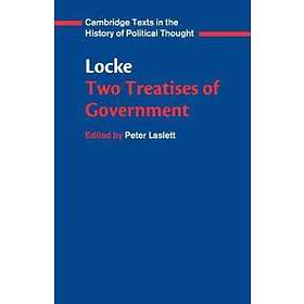 John Locke: Locke: Two Treatises of Government Student edition