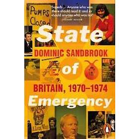Dominic Sandbrook: State of Emergency
