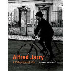 Alastair Brotchie: Alfred Jarry