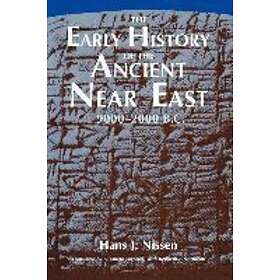Hans J Nissen: The Early History of the Ancient Near East, 9000-2000 B.C.