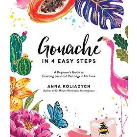 Anna Koliadych: Gouache in 4 Easy Steps