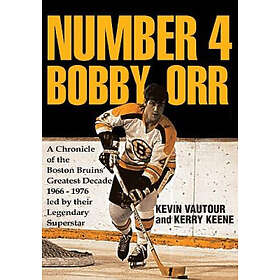 Kevin Vautour, Kerry Keene: Number 4 Bobby Orr