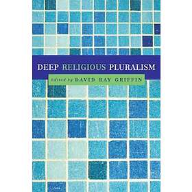 David Ray Griffin: Deep Religious Pluralism