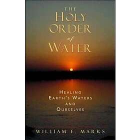William Marks: The Holy Order of Water