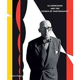Nathalie Herschdorfer: Le Corbusier and the Power of Photography