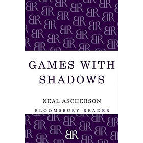 Neal Ascherson: Games with Shadows