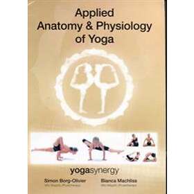 Simon Borg-Oliver, Bianca MacHliss: Applied Anatomy and Physiology of Yoga