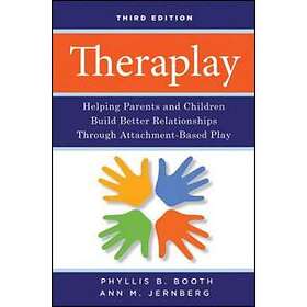 PB Booth: Theraplay Helping Parents and Children Build Better Relationships Through Attachment-Based Play 3e