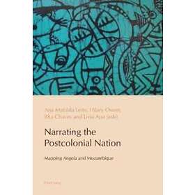 Hilary Owen, Rita Chaves, Ana Mafalda Leite, Livia Apa: Narrating the Postcolonial Nation
