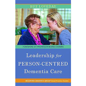Buz Loveday: Leadership for Person-Centred Dementia Care