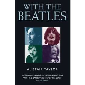 Alistair Taylor: With the Beatles
