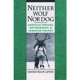 David Rich Lewis: Neither Wolf Nor Dog