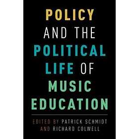 Patrick Schmidt: Policy and the Political Life of Music Education