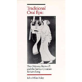 John Miles Foley: Traditional Oral Epic