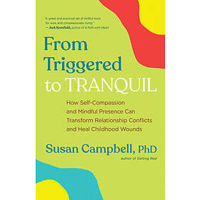 Susan Campbell PhD: From Triggered to Tranquil