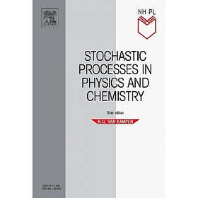 N G Van Kampen: Stochastic Processes in Physics and Chemistry