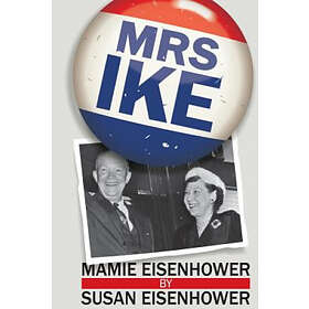 Susan Eisenhower: Mrs. Ike