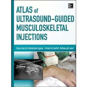 Gerard Malanga: Atlas of Ultrasound-Guided Musculoskeletal Injections