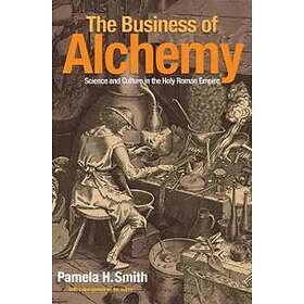 Pamela H Smith: The Business of Alchemy