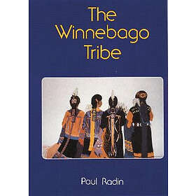 Paul Radin: The Winnebago Tribe