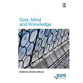 Andrew Moore: God, Mind and Knowledge