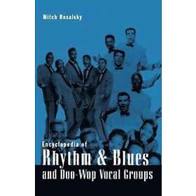 Mitch Rosalsky: Encyclopedia of Rhythm and Blues Doo-Wop Vocal Groups