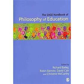 Richard Bailey: The SAGE Handbook of Philosophy Education