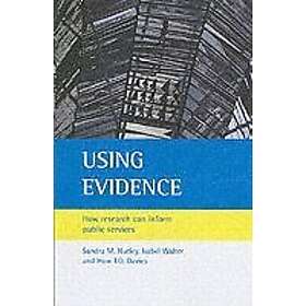 Sandra M Nutley, Isabel Walter, Huw T O Davies: Using evidence