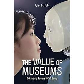 John H Falk: The Value of Museums