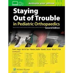 David Skaggs, John M Flynn: Staying Out of Trouble in Pediatric Orthopaedics