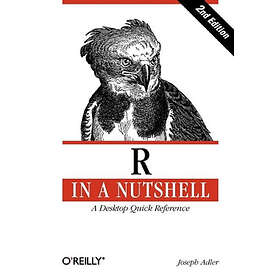 Joseph Adler: R in a Nutshell: A Desktop Quick Reference 2nd Edition