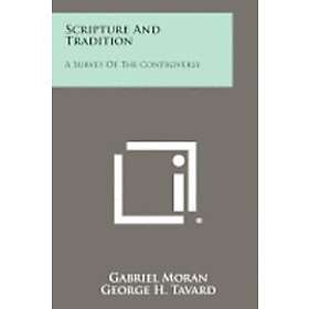 Gabriel Moran: Scripture and Tradition: A Survey of the Controversy