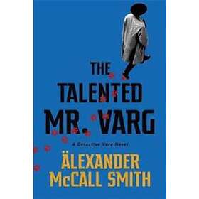 Alexander McCall Smith: The Talented Mr Varg