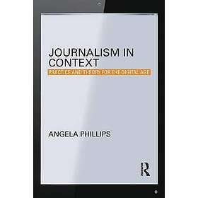 Angela Phillips: Journalism in Context