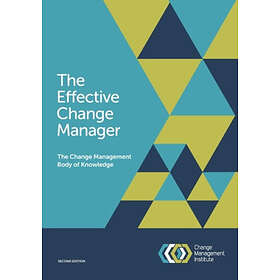 The Change Management Institute: The Effective Change Manager