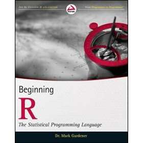 Mark Gardener: Beginning R: The Statistical Programming Language