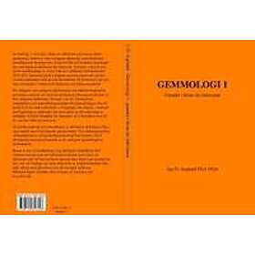 Jan O Asplund: Gemmologi 1 grunder i läran om ädelstenar